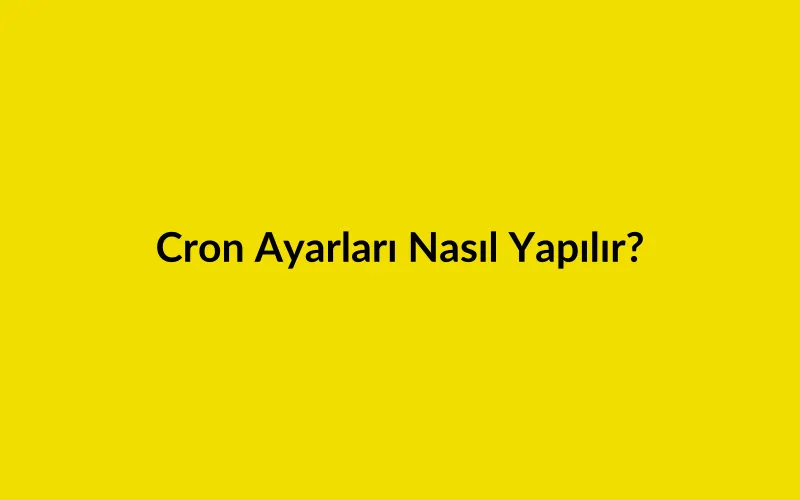 Gelir Gider Panelinde Cron Ayarları Nasıl Yapılır? (cPanel Adım Adım Rehber)