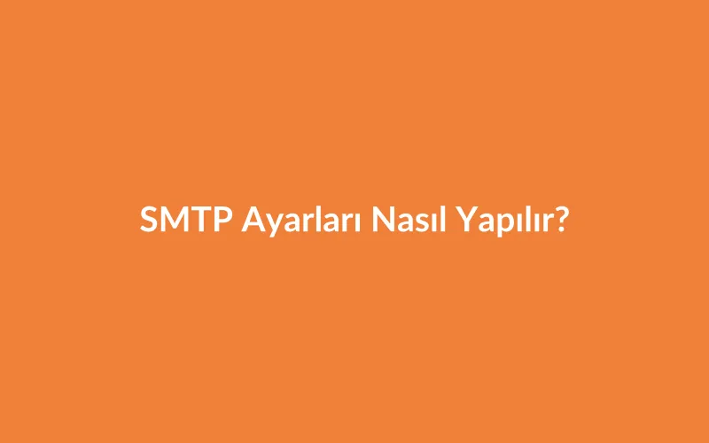 Gelir Gider Panelinde SMTP E-Posta Ayarları Nasıl Yapılır?