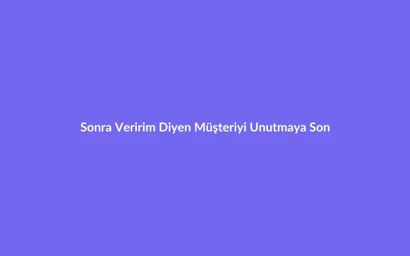 Kuaför ve Güzellik Salonları: "Sonra Veririm" Diyen Müşteriyi Unutmaya Son!